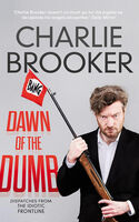 Front cover of Charlie Brooker - Dawn of the Dumb
